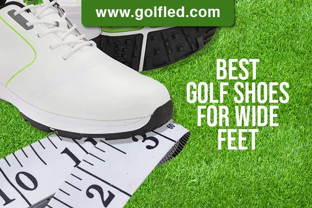 best golf shoes for wide feet